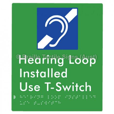 Braille Sign Hearing Loop Installed Use T-Switch - Braille Tactile Signs Aust. - BTS296-grn - Custom Signs - Fast Shipping - High Quality - Australian Made &amp; Owned