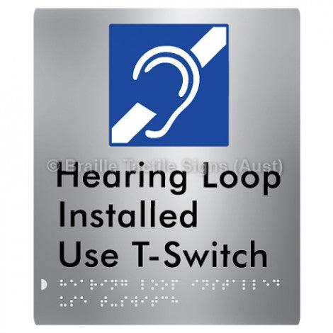 Braille Sign Hearing Loop Installed Use T-Switch - Braille Tactile Signs Aust. - BTS296-aliS - Custom Signs - Fast Shipping - High Quality - Australian Made &amp; Owned