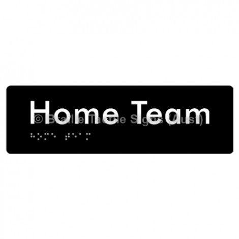 Braille Sign Home Team - Braille Tactile Signs Aust. - BTS294-blk - Custom Signs - Fast Shipping - High Quality - Australian Made &amp; Owned