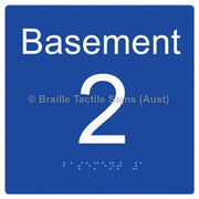 Braille Sign Level Sign - Basement 2 - Braille Tactile Signs Aust. - BTS272-BM-2-blu - Custom Signs - Fast Shipping - High Quality - Australian Made &amp; Owned