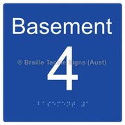 Braille Sign Level Sign - Basement 4 - Braille Tactile Signs Aust. - BTS272-BM-4-blu - Custom Signs - Fast Shipping - High Quality - Australian Made &amp; Owned