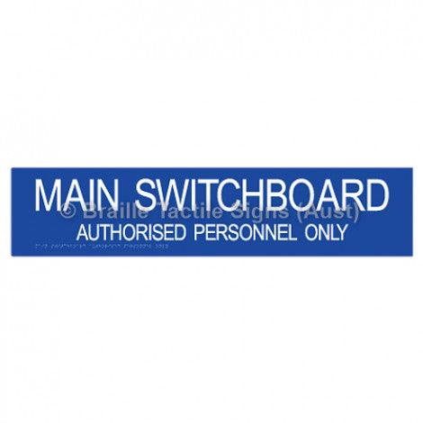 Braille Sign Main Switchboard Authorised Personnel Only - Braille Tactile Signs Aust. - BTS119-blu - Custom Signs - Fast Shipping - High Quality - Australian Made &amp; Owned