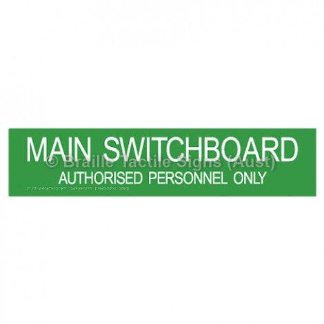 Braille Sign Main Switchboard Authorised Personnel Only - Braille Tactile Signs Aust. - BTS119-grn - Custom Signs - Fast Shipping - High Quality - Australian Made &amp; Owned