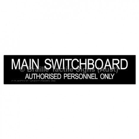 Braille Sign Main Switchboard Authorised Personnel Only - Braille Tactile Signs Aust. - BTS119-blk - Custom Signs - Fast Shipping - High Quality - Australian Made &amp; Owned