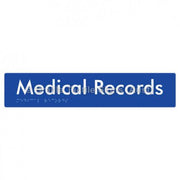 Braille Sign Medical Records - Braille Tactile Signs Aust. - BTS256-blu - Custom Signs - Fast Shipping - High Quality - Australian Made &amp; Owned
