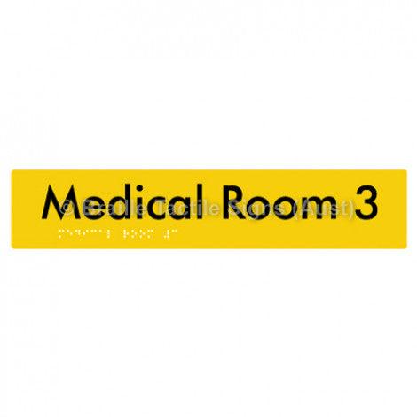 Braille Sign Medical Room 3 - Braille Tactile Signs Aust. - BTS255-03-yel - Custom Signs - Fast Shipping - High Quality - Australian Made &amp; Owned