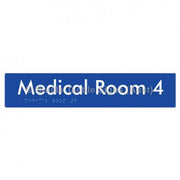 Braille Sign Medical Room 4 - Braille Tactile Signs Aust. - BTS255-04-blu - Custom Signs - Fast Shipping - High Quality - Australian Made &amp; Owned