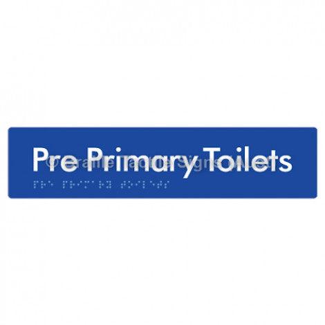 Braille Sign Pre Primary Toilets - Braille Tactile Signs Aust. - BTS163-blu - Custom Signs - Fast Shipping - High Quality - Australian Made &amp; Owned