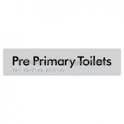 Braille Sign Pre Primary Toilets - Braille Tactile Signs Aust. - BTS163-slv - Custom Signs - Fast Shipping - High Quality - Australian Made &amp; Owned