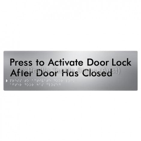Braille Sign Press to Activate Door Lock After Door Has Closed - Braille Tactile Signs Aust. - BTS208-aliS - Custom Signs - Fast Shipping - High Quality - Australian Made &amp; Owned