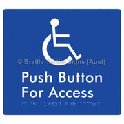 Braille Sign Push Button For Access - Braille Tactile Signs Aust. - BTS286-blu - Custom Signs - Fast Shipping - High Quality - Australian Made &amp; Owned