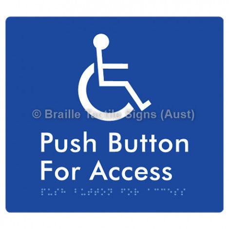 Braille Sign Push Button For Access - Braille Tactile Signs Aust. - BTS286-blu - Custom Signs - Fast Shipping - High Quality - Australian Made &amp; Owned