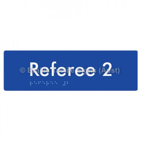 Braille Sign Referee 2 - Braille Tactile Signs Aust. - BTS156-02-blu - Custom Signs - Fast Shipping - High Quality - Australian Made &amp; Owned