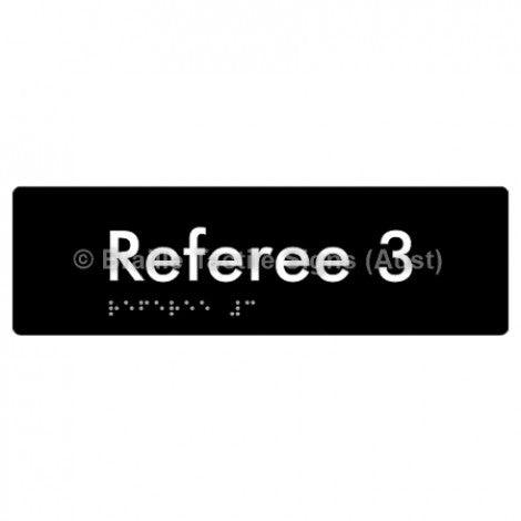 Braille Sign Referee 3 - Braille Tactile Signs Aust. - BTS156-03-blk - Custom Signs - Fast Shipping - High Quality - Australian Made &amp; Owned