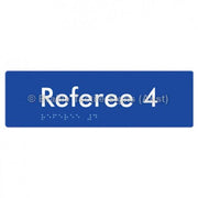 Braille Sign Referee 4 - Braille Tactile Signs Aust. - BTS156-04-blu - Custom Signs - Fast Shipping - High Quality - Australian Made &amp; Owned