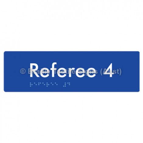 Braille Sign Referee 4 - Braille Tactile Signs Aust. - BTS156-04-blu - Custom Signs - Fast Shipping - High Quality - Australian Made &amp; Owned