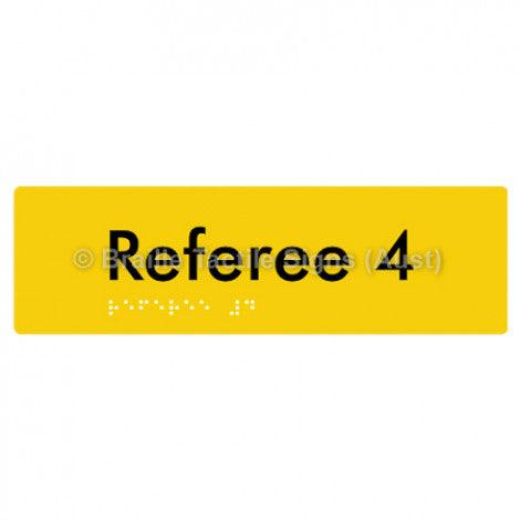 Braille Sign Referee 4 - Braille Tactile Signs Aust. - BTS156-04-yel - Custom Signs - Fast Shipping - High Quality - Australian Made &amp; Owned