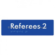 Braille Sign Referees 2 - Braille Tactile Signs Aust. - BTS185-02-blu - Custom Signs - Fast Shipping - High Quality - Australian Made &amp; Owned