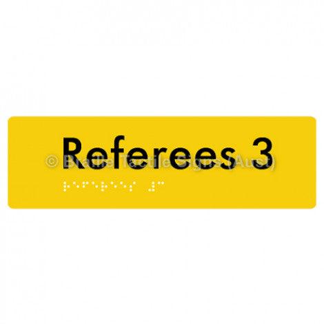 Braille Sign Referees 3 - Braille Tactile Signs Aust. - BTS185-03-yel - Custom Signs - Fast Shipping - High Quality - Australian Made &amp; Owned