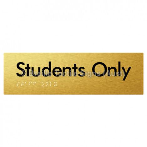 Braille Sign Students Only - Braille Tactile Signs Aust. - BTS132-aliG - Custom Signs - Fast Shipping - High Quality - Australian Made &amp; Owned