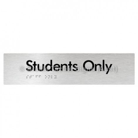 Braille Sign Students Only - Braille Tactile Signs Aust. - BTS132-aliB - Custom Signs - Fast Shipping - High Quality - Australian Made &amp; Owned