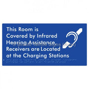 Braille Sign This Room is Covered by Infrared Hearing Assistance, Receivers are Located at the Charging Stations - Braille Tactile Signs Aust. - BTS297-blu - Custom Signs - Fast Shipping - High Quality - Australian Made &amp; Owned
