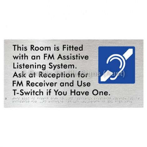 Braille Sign This Room is Fitted with an FM Assistive Listening System. Ask at Reception for FM Receiver and Use T-Switch if You Have One - Braille Tactile Signs Aust. - BTS364-aliB - Custom Signs - Fast Shipping - High Quality - Australian Made &amp; Owned