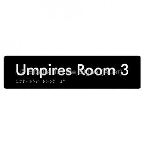 Braille Sign Umpires Room 3 - Braille Tactile Signs Aust. - BTS129-03-blk - Custom Signs - Fast Shipping - High Quality - Australian Made &amp; Owned