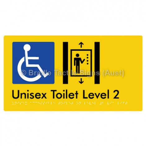 Braille Sign Unisex Accessible Toilet on Level 2 Via Lift - Braille Tactile Signs Aust. - BTS276-02-yel - Custom Signs - Fast Shipping - High Quality - Australian Made &amp; Owned