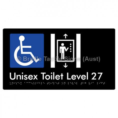 Braille Sign Unisex Accessible Toilet on Level 27 Via Lift - Braille Tactile Signs Aust. - BTS276-27-blk - Custom Signs - Fast Shipping - High Quality - Australian Made &amp; Owned