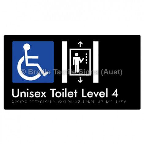 Braille Sign Unisex Accessible Toilet on Level 4 Via Lift - Braille Tactile Signs Aust. - BTS276-04-blk - Custom Signs - Fast Shipping - High Quality - Australian Made &amp; Owned