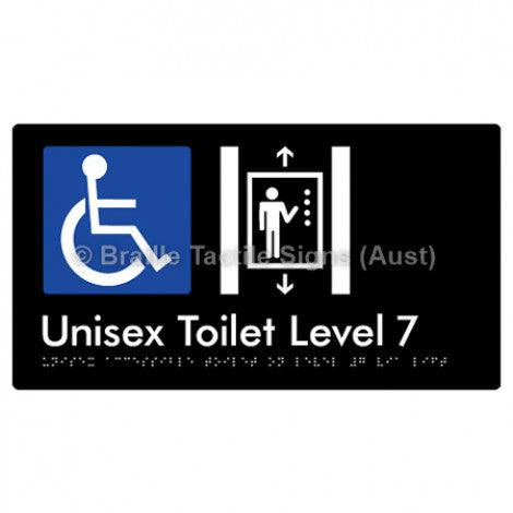 Braille Sign Unisex Accessible Toilet on Level 7 Via Lift - Braille Tactile Signs Aust. - BTS276-07-blk - Custom Signs - Fast Shipping - High Quality - Australian Made &amp; Owned