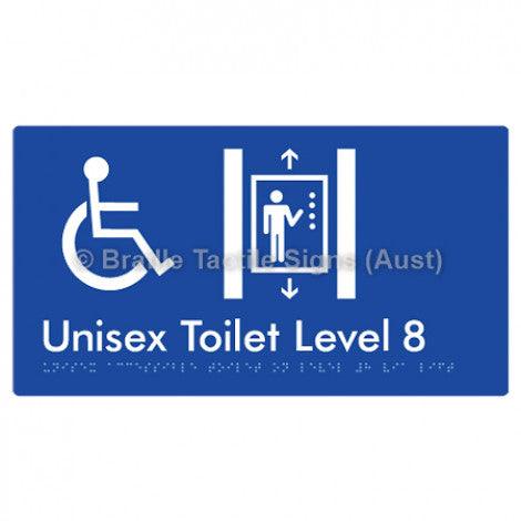 Braille Sign Unisex Accessible Toilet on Level 8 Via Lift - Braille Tactile Signs Aust. - BTS276-08-blu - Custom Signs - Fast Shipping - High Quality - Australian Made &amp; Owned