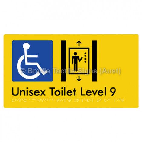 Braille Sign Unisex Accessible Toilet on Level 9 Via Lift - Braille Tactile Signs Aust. - BTS276-09-yel - Custom Signs - Fast Shipping - High Quality - Australian Made &amp; Owned
